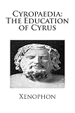 Cyropaedia: The Education of Cyrus