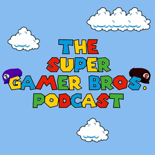 The Super Gamer Bros. Podcast Podcast Por The Super Gamer Bros. capa