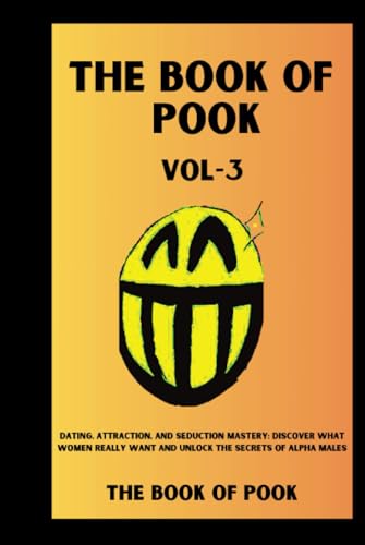 The Book of Pook—Dating, Attraction, and Seduction Mastery, Discover What