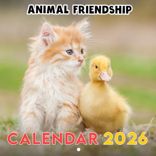 Animal Friendship Calendar 2026: The Sweetest Bonds Between Unlikely Friends | Kalender Calendario Calendrier | Inspiring Moments of Kindness
