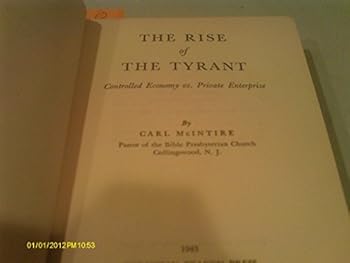 Hardcover The Rise of the Tyrant; Controlled Economy vs. Private Enterprise Book