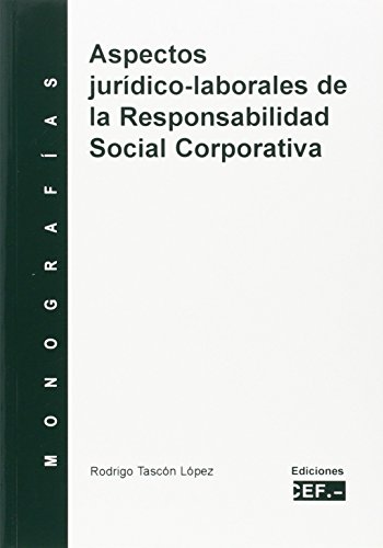 Aspectos jurídico-laborales de la responsabilidad social corporativa (SIN COLECCION)