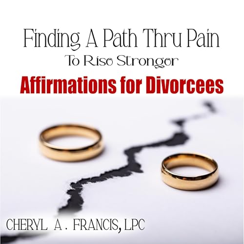 Finding a Path Thru Pain to Rise Stronger (Authored by Cheryl Francis) episode artwork