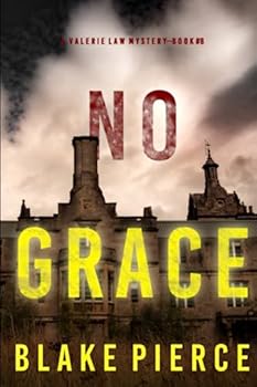No Grace - Book #8 of the Valerie Law FBI Suspense Thriller