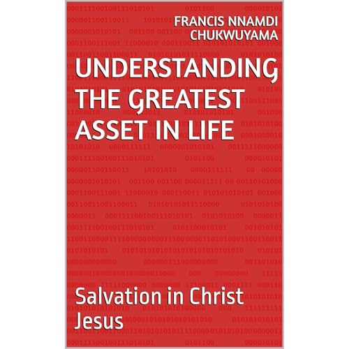 understanding the greatest asset in life Audiobook By francis Nnamdi chukwuyama cover art