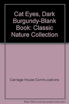 Cat Eyes, Dark Burgundy-Blank Book: Classic Nature Collection
