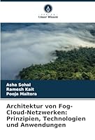 Architektur von Fog-Cloud-Netzwerken: Prinzipien, Technologien und Anwendungen 620760380X Book Cover