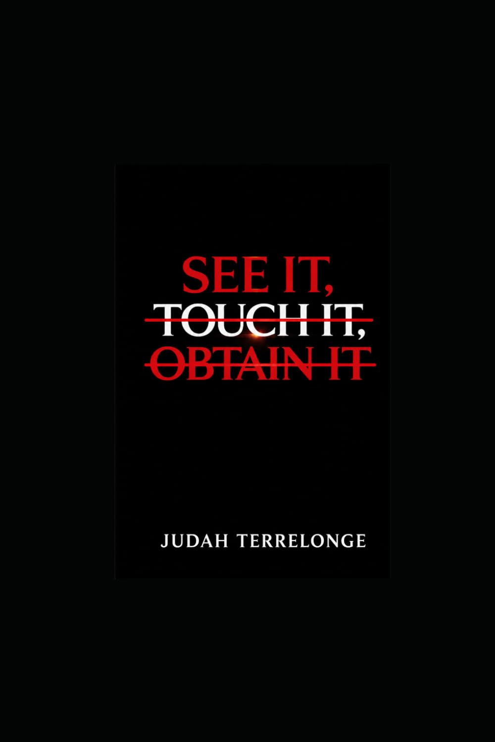 See It, Touch it, Obtain It: First, you must See It Even its Blurry and Difficult in the process
