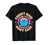 Gebrauchtwarenladen Thrift Hair Don´t Care Second Hand Shop T-Shirt