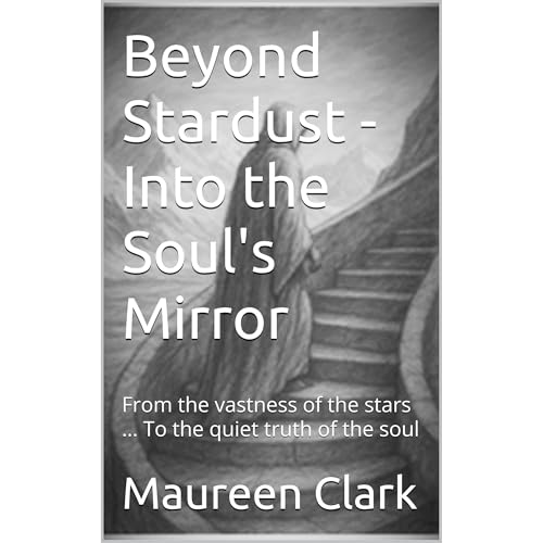 Beyond Stardust - Into the Soul's Mirror Audiobook By Maureen Clark, Carole Somerville, Zee Fincham cover art