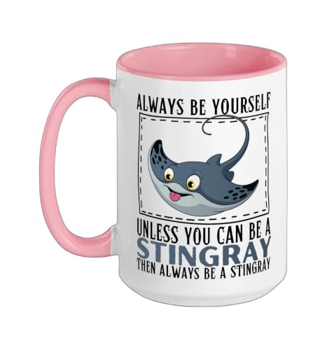 Always Be Yourself Unless You Can Be A Stingray Ceramic Mug, Pink/White, 15oz