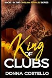King of Clubs - A Single Dad, Motorcycle Club Short Read Romance (Outlaw Royales Book 1)
