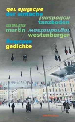 der einfache tanzboden: Gedichte
