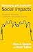 Measuring and Improving Social Impacts: A Guide for Nonprofits, Companies, and Impact Investors