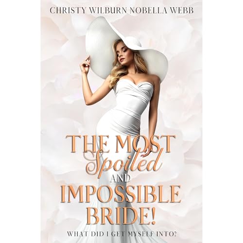 The Most Spoiled and Impossible Bride! by Christy Webb episode artwork