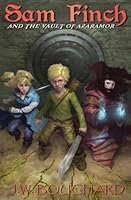 Sam Finch and the Vault of Azaramor 1515253147 Book Cover