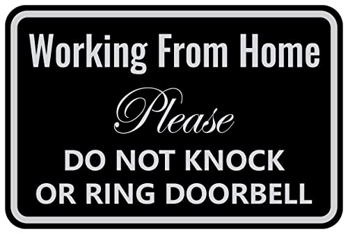 Working from Home Sign – Do Not Knock or Ring Doorbell – Work From Home Must Have Office Door Sign 12″ * 8″ (160)