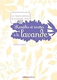  Remèdes et recettes à la lavande (Les bonnes plantes de nos grands-mères) (French Edition)