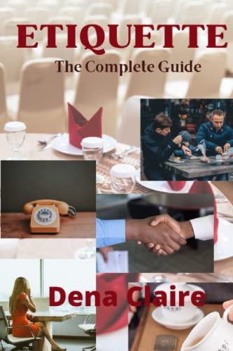 ETIQUETTE - THE COMPLETE GUIDE
