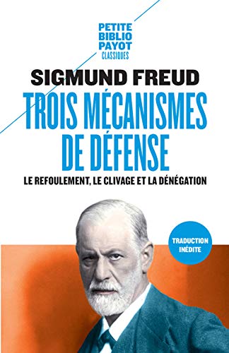 Télécharger Trois mécanismes de défense: Le refoulement, le clivage et la dénégation Francais PDF