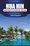 HUA HIN Reiseführer 2026: Strände, Nachtmärkte und Attraktionen in Thailands Badeort