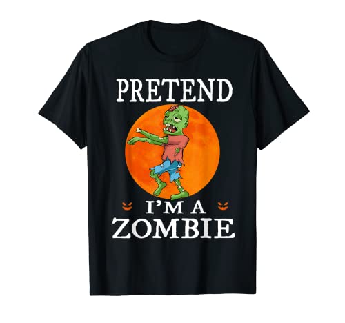 Pretend I'm A Zombie Funny Cartoon Halloween Costume Camiseta