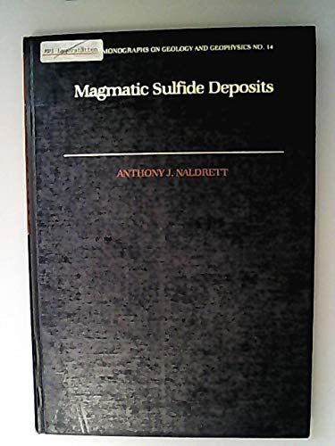 Magmatic Sulfide Deposits (Oxford Monographs on Geology and Geophysics)
