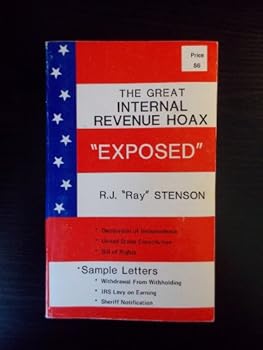 Paperback The Great Internal Revenue Hoax "Exposed" Book