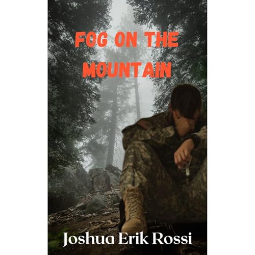 Audiobook: Fog on the Mountain by Joshua Erik Rossi episode artwork