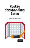 Hockey Stickhandling Basics (English Edition)