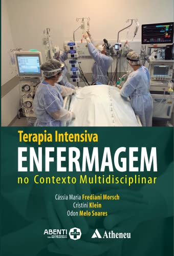 Terapia intensiva enfermagem no contexto multidisciplinar: