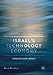 Israel's Technology Economy: Origins and Impact (Middle East in Focus)