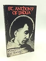 St Anthony of Padua: Wisdom for Today 0912228369 Book Cover