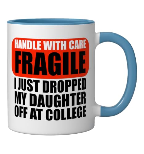Just Dropped My Daughter Off At College Drop Off For Moms Ceramic Mug, Blue/White, 11oz by Leaving For College Gifts To Mom From Daughter - Used condition - Image 2