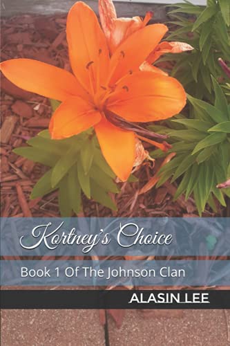 Kortney's Choice: Book 1 Of The Johnson Clan
