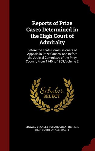 Reports of Prize Cases Determined in the High C... 1296596133 Book Cover