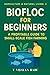 Biofloc for Beginners: A Profitable Guide to Small-Scale Fish Farming (AGRICULTURE & NATURAL LIVING)