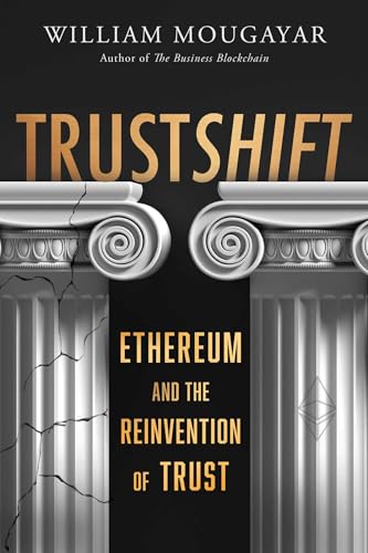 TRUSTSHIFT: Ethereum and the Reinvention of Trust