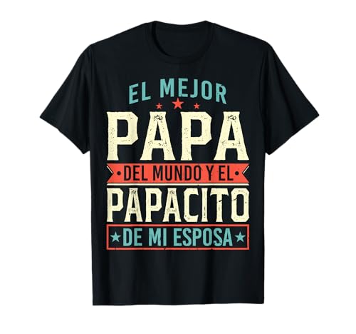 El Mejor Papa Del Mundo Camiseta En Espanol Padre Latino T-Shirt