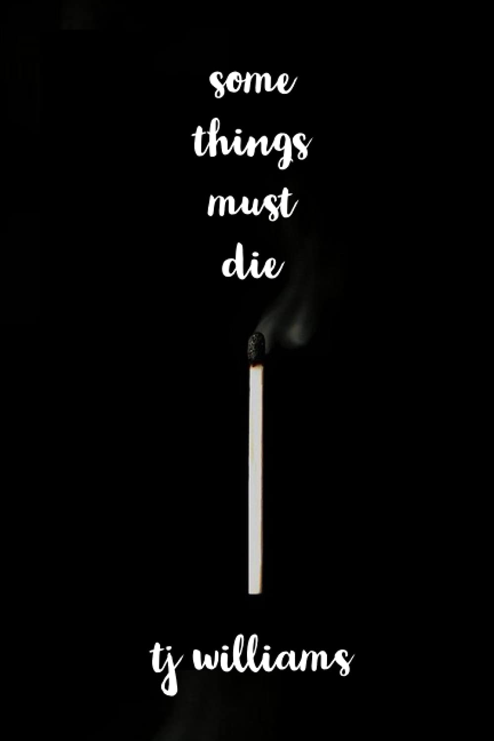 Some Things Must Die