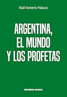 Argentina, el mundo y los profetas 9878541061 Book Cover