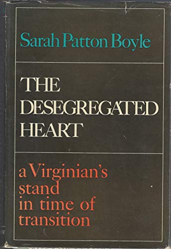 The Desegregated Heart: A Virginian's stand in ... B0006AXZE2 Book Cover