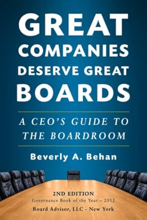 Great Companies Deserve Great Boards: A CEO's Guide to the Boardroom