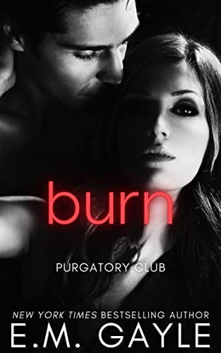 Burn (Purgatory Club Series Book 4)