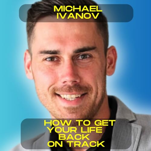 Michael Ivanov - How to get your life back on track motivational speech