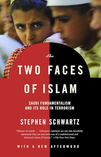The Two Faces of Islam: Saudi Fundamentalism and Its Role in Terrorism The Two Faces of Islam: Saudi Fundamentalism and Its Role in Terrorism
