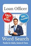 Loan Officer Word Search Puzzle Book: Loan Officer Themed Word Searches with Easy to Read Print | 6x9 inches, 110 pages | 50+ Puzzles
