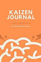 Kaizen Journal : Kaizen Journal - a Small Step Method 5s (Colorful and Cartoon Cover, 122 Pages, 6 X 9) (125 Pages) 1096933365 Book Cover