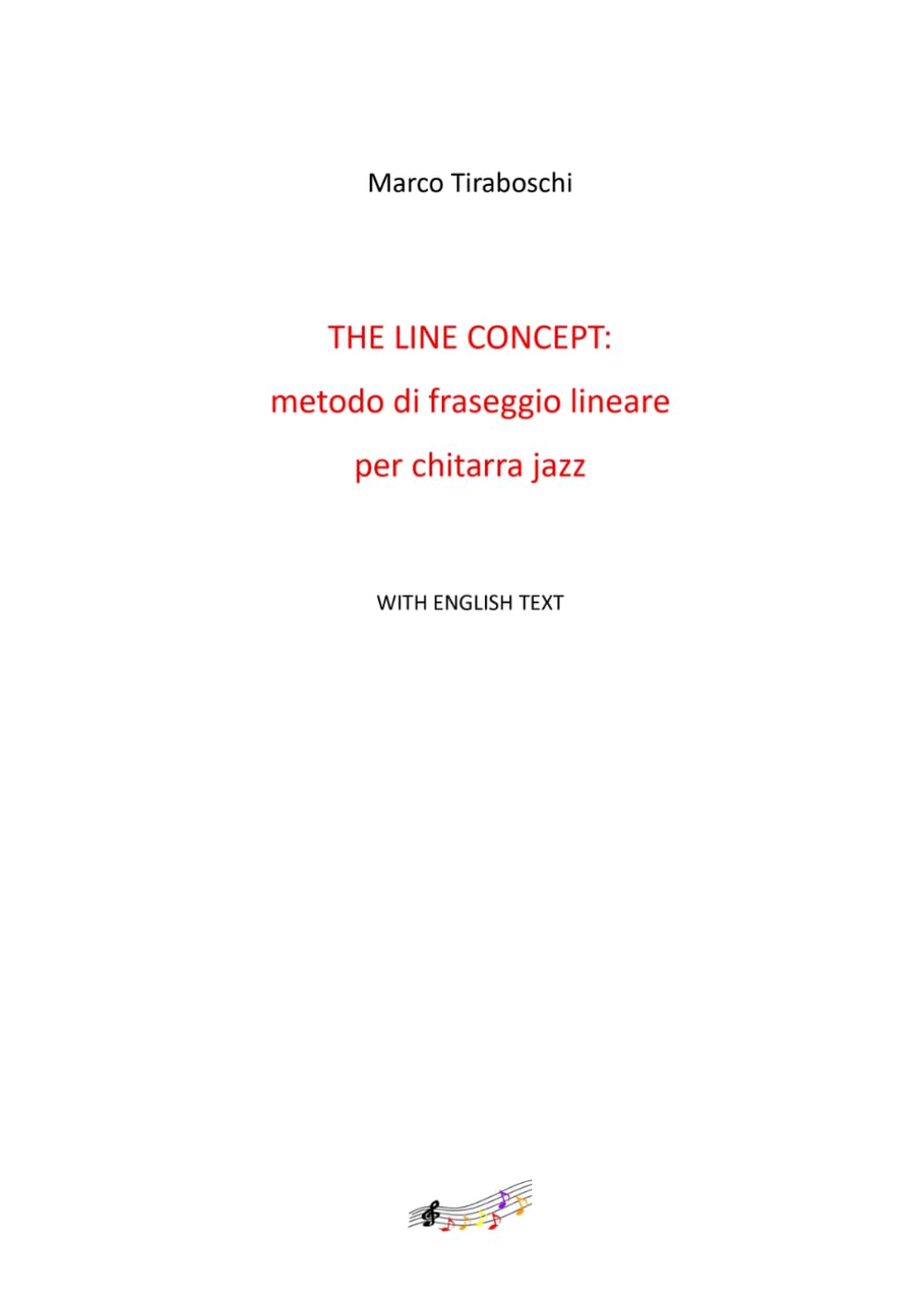 THE LINE CONCEPT: metodo di fraseggio lineare per chitarra jazz