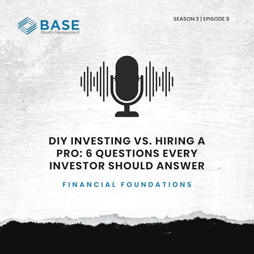 DIY Investing vs. Hiring a Pro: 6 Questions Every Investor Should Answer